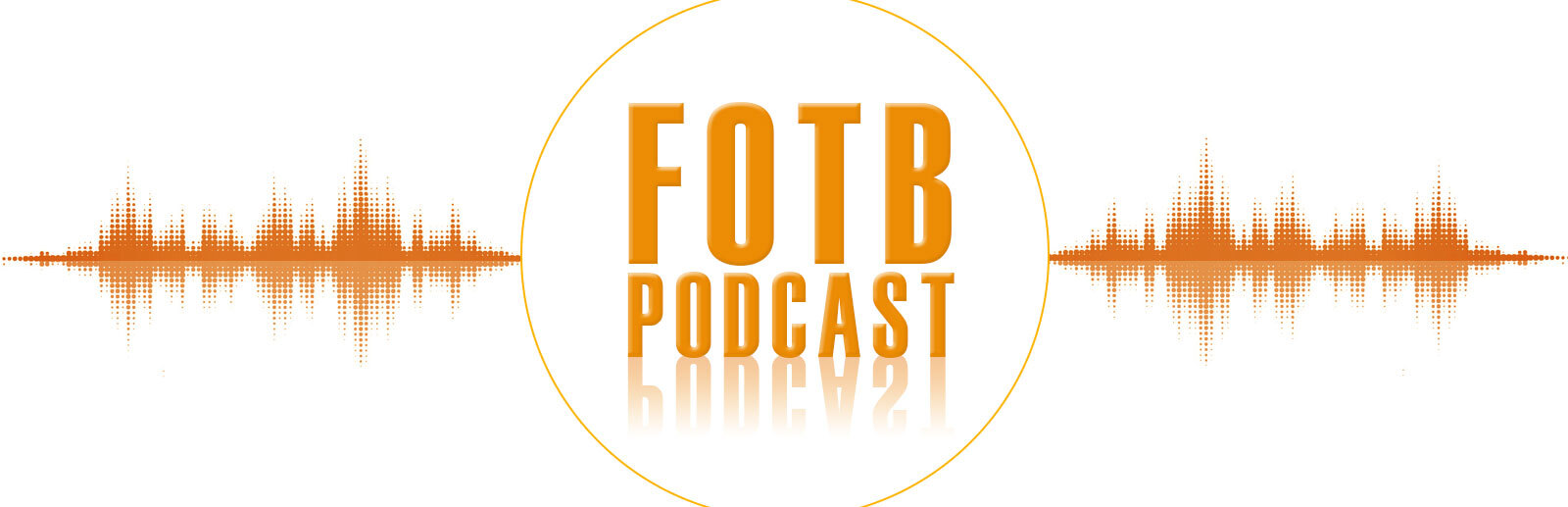 FOTB Podcast